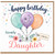 Daughter Birthday Card, Lovely Happy Birthday Balloon Floral Design
