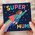 Super Mum! Mother's Day Card - Colourful Superhero Mum Flying with Rainbow Cape and Stars