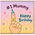 1st Mum Birthday Card, #1 Mummy Happy Birthday Card