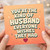 Husband Card, You're the Kind of Husband Everyone Wishes They Had Card