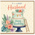 Husband Birthday Card, To a Wonderful Husband Happy Birthday Card