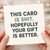 Funny Rude Birthday Card - THIS CARD IS SHIT. HOPEFULLY YOUR GIFT IS BETTER - Bold Minimalist Typography
