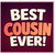 Cousin Card, Best Cousin Ever Card