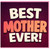Mother's Day Card, Best Mother Ever Card