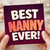 Nanny Birthday Card, Best Nanny Ever Card