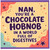 Nan Birthday Card, You're a Chocolate Hobnob in a World Full of Digestives Card