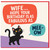 Wife Birthday Card, Funny Cat Birthday Card for Wife