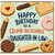 Daughter - in - Law Birthday Card, Crumb - Believable Happy Birthday Card