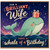 Wife Birthday Card, For a Brilliant Wife Have a Whale of a Birthday