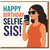 Happy Birthday Selfie Sis Card - Funny Sister Birthday Card with Sunglasses Selfie Illustration
