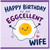 Wife Birthday Card, Happy Birthday to an Eggcellent Wife Card