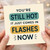 Funny Birthday Card for Her - You're Still Hot, It Just Comes in Flashes Now - Menopause Humour, Bold Typographic Design
