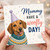 Mummy Birthday Card, Have a Woofly Day Mummy Greeting Card