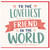 Friend Card - To The Loveliest Friend in the World