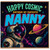 Nanny Birthday Card, Happy Cosmic Birthday My Fantastic Nanny Space Astronaut Card