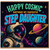 Step Daughter Birthday Card, Happy Cosmic Birthday My Fantastic Step Daughter, Space Astronaut Greeting Card
