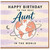 Aunt Birthday Card, Happy Birthday To The Best Aunt In The World