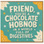 Friend Card, Funny Chocolate Hobnob Greeting Card