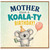 Mother Birthday Card, Have a Koala - ty Birthday Card