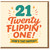 Funny 21st Birthday Card - Twenty Flippin', One! How'd That Happen?! Bold Typographic Milestone Card for 21 Year Old