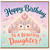Daughter Birthday Card, Happy Birthday to a Beautiful Daughter Card