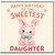 Daughter Birthday Card, Happy Birthday to the Sweetest Daughter Cute Bunny Card