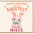 Niece Birthday Card, Sweetest Niece Birthday Card