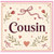 Cousin Card, Pretty Floral Cousin Greeting Card