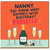 Nanny Birthday Card, Funny Prosecco Birthday Card