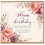 Mum Birthday Card - For You On Your Birthday Floral Greeting Card