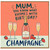 Mum Birthday Card, Funny Champagne Birthday Card