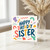 Sister Birthday Card, Happy Birthday Sister Greeting Card