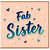 Sister Card, Fab Sister Greeting Card