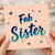 Sister Card, Fab Sister Greeting Card
