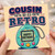 Cousin Birthday Card, You’re Not Old You’re Retro Happy Birthday Card