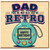 Dad Birthday Card, You’re Not Old You’re Retro, Happy Birthday Card
