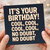 It's Your Birthday! Cool, Cool, No Doubt, No Doubt - Funny Typography Birthday Card for Friends, Family, Him or Her