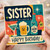 Sister Birthday Card, Funny Drinks Birthday Card