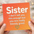 Sister Card, I Don't Tell You This Enough But You Are Really Bloody Great