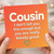 Cousin Card, I Don't Tell You This Enough But You Are Really Bloody Great Card