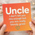 Uncle Card, I Don't Tell You This Enough But You Are Really Bloody Great Funny Appreciation Card