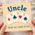 Uncle Card, You're All Kinds of Ace Playing Card Design Greeting Card