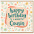 Cousin Birthday Card, Happy Birthday to a Wonderful Cousin