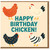Funny Birthday Card - Happy Birthday Chicken! Cute Hens Illustration, Farm Animal Humour for Friends, Family or Partner