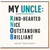 Uncle Birthday Card, My Uncle Kind - Hearted Nice Outstanding Brilliant Happy Birthday Card