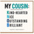 Cousin Birthday Card, My Cousin Kind - Hearted Nice Outstanding Brilliant Happy Birthday Card