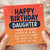 Daughter Birthday Card, Funny Happy Birthday Card for Daughter