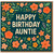 Happy Birthday Auntie Card - Floral Birthday Card for Auntie with Colourful Flowers and Bold Text, Cheerful Aunt Greeting