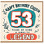 53rd Birthday Card for Cousin, Happy Birthday Cousin Legend Card