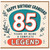 Granddad 85th Birthday Card, Happy Birthday Granddad Legend Card